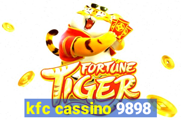 kfc cassino 9898
